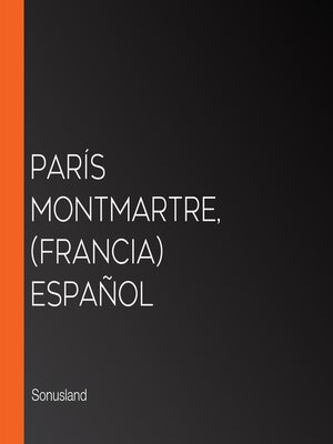 cover image of París Montmartre, (Francia) Español